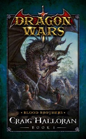 [Dragon Wars 01] • Blood Brothers · Dragon Wars - Book 1